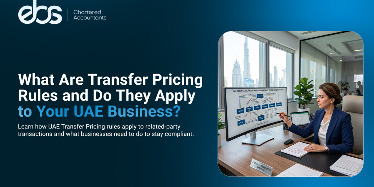 Transfer Pricing UAE: Rules, Methods, Documentation & Compliance Guide