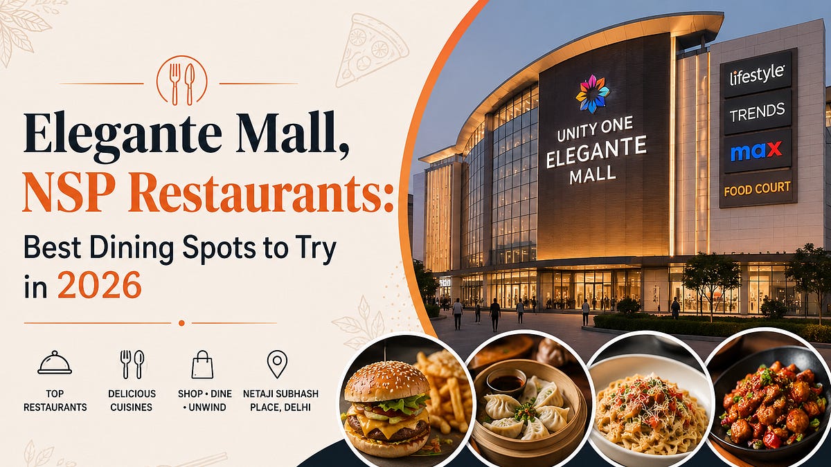 Elegante Mall, NSP Restaurants: Best Dining Spots to Try in 2026